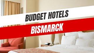 Best Budget Hotels in Bismarck