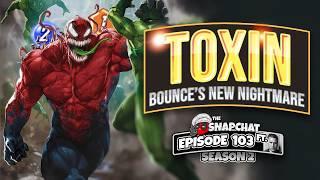 A New Bounce Era Begins | Toxin Brings TERROR to Snap | The Road Ahead | Marvel Snap Chat Ep 103