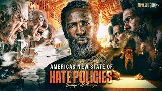 AMERICAS NEW STATE OF HATE POLICIES •Daniel 8•