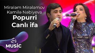 Mirələm Mirələmov & Kamilə Nəbiyeva – Popurri  Canlı ifa