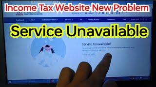 Income Tax Website New Problem | Income Tax Website Service Unavailable... Ab Kya Kare ?