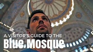 A Guide to Visiting the Blue Mosque