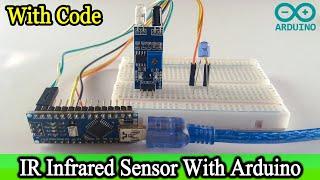 IR SENSOR Tutorial | Arduino nano project with IR SENSOR [Code and Circuit Diagram]