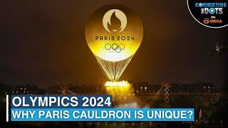 Paris Olympics 2024: What’s Special About Flying Cauldron? | Connecting The Dots