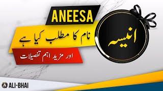 ANEESA Name Meaning In Urdu | Islamic Baby Girl Name | Ali-Bhai