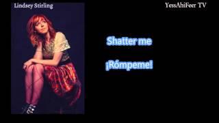 Lindsey Stirling Ft Lzzy Hale /Shatter Me/(Letra En Español/Ingles)