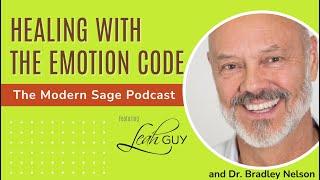 Healing with The Emotion Code; Dr. Bradley Nelson & Leah Guy