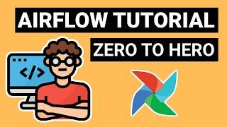 Airflow Tutorial for Beginners - Full Course in 2 Hours 2022