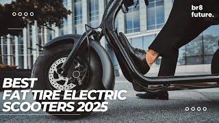 Best Fat Tire Electric Scooters 2025 ️ Best Fat Tire Scooter 2025