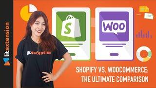 Shopify vs WooCommerce: The Ultimate Comparison