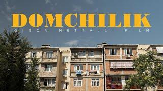 Domchilik - Qisqa metrajli film | Pokser TV