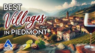 Piedmont: The Most Beautiful Villages to Visit | 4K