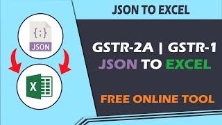 FREE JSON TO EXCEL TOOL | GSTR-2A JSON TO EXCEL | GSTR-1 JSON TO EXCEL | Smarter Day2Day