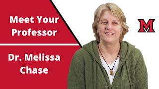 Meet Your Professor | Melissa Chase