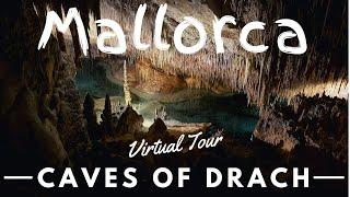 Caves of Drach | Mallorca | Virtual Tour