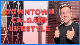 Things To Do In Downtown Calgary | Downtown Calgary Lifestyle