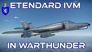 Etendard IV-M In War Thunder : A Basic Review