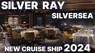 SILVER RAY - New Cruise Ship 2024 - SILVERSEA - All Restaurants and Cabins (VIRTUAL TOUR)