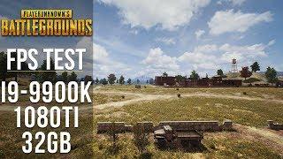 PUBG (Erangel) - FPS TEST (32GB RAM + I9 9900K + 1080Ti 11GB)