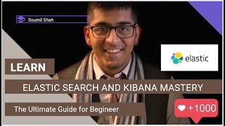 Elastic Search and Kibana Mastery in 75 Minutes: From 0 to Hero