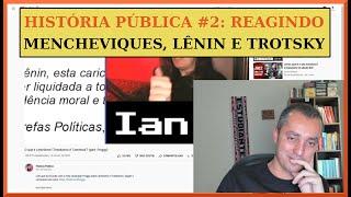 HISTÓRIA PÚBLICA: MENCHEVIQUES, LÊNIN E TROTSKY | REAGINDO EP #176