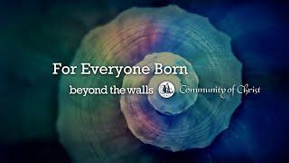 For Everyone Born - CCS 285 - The Beyond the Walls Choir (2020)