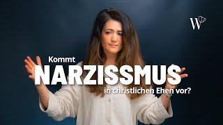 NARZISSMUS in christlicher Ehe?!  |  Nelli Kronwald