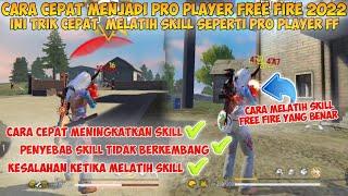 CARA CEPAT MENJADI PRO PLAYER FREE FIRE 2022 | Ini Trik Cepat Melatih Skill Seperti Pro Player FF