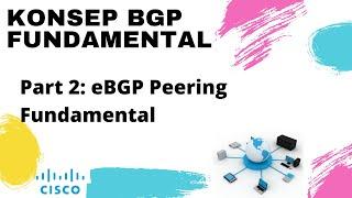 Konsep BGP Fundamentel Part 2: eBGP Peering