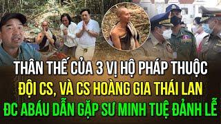 Thân thế của 3 vị hộ pháp thuộc đội CS, và CS Hoàng Gia Thái Lan mà ABáu dẫn gặp sư Minh Tuệ đảnh lễ