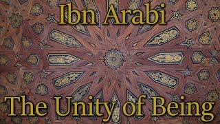 Ibn 'Arabi & The Unity of Being