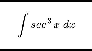 Integrals#8 ~ Integral of secant cubed x dx