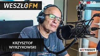 Krzysztof Wyrzykowski - Weszło FM | rozmowa TurDeTur