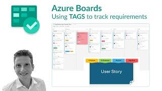 Azure DevOps Boards - using TAGS to effectively track requirements and boost productivity