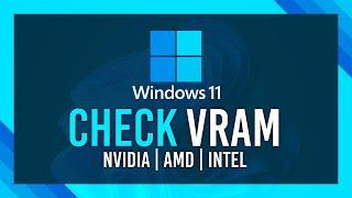 How to Check VRAM in Windows 10 / 11 | 2024 Guides | All GPUs