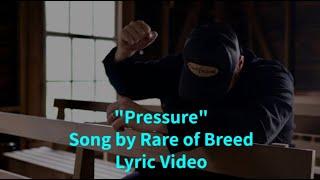 "Pressure" Lyric Video - Song by Rare of Breed
