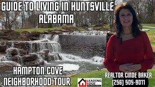 Guide to Living in Huntsville Alabama Hampton Cove Neighborhood Tour Cinde Baker (256)505-9011