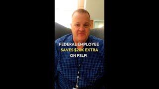 Federal Employee Saves $20k Extra on PSLF!