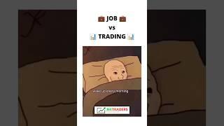 Job Vs Trading  | jobers Life  | Traders Life | #trader #livetrading #stocktrader #forex