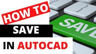 How to save in AutoCAD