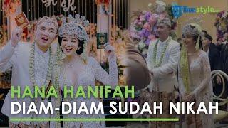 DIAM-DIAM Hana Hanifah Sudah Menikah Secara Tertutup, Siapa Lelaki yang Beruntung Meminangnya?