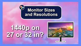 Monitor Size vs Monitor Resolution — Tech Deals