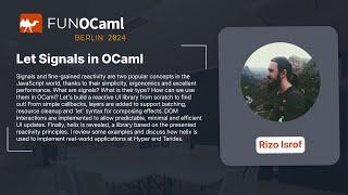 Let Signals in OCaml - Rizo Isrof - FUN OCaml 2024