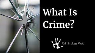 What is Crime? A Crash Course