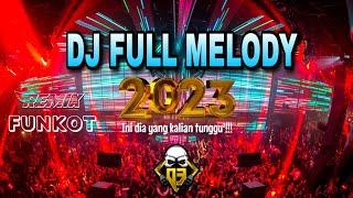 DJ MELODY 2023 || DUGEM FUNKOT INI DIA YANG KALIAN TUNGGU2