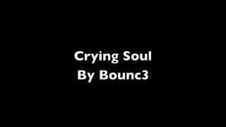 Bounc3 - Crying Soul 1 Hour Loop