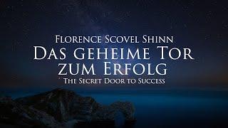 Das geheime Tor zum Erfolg - Florence Scovel Shinn (Hörbuch) mit Naturfilm in 4K