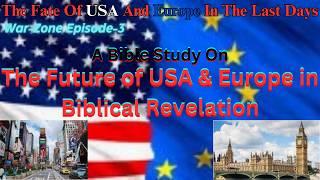 Bible Prophecy: The Future of USA & Europe in Biblical Revelation