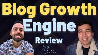 Blog Growth Engine Review: Is Adam Enfroy's Blogging Course Worth It?