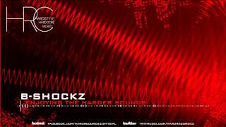 B-Shockz - Enjoying The Harder Sounds (Free Download) |HD;HQ|